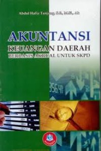 Image of Akuntansi Keuangan Daerah Berbasis Akrual untuk SKPD