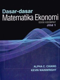Image of Dasar-dasar Matematika Ekonomi edisi 4 jilid 1