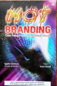 Image of Hot Branding - Cara Paling Panas Mengorbitkan Merek