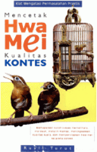 Image of Mencetak Hwa Mei Kualitas Kontes