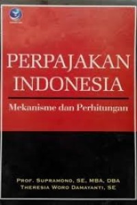 Image of Perpajakan Indonesia: Mekanisme dan Perhitungan